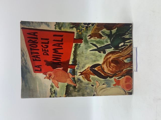 La fattoria degli animali. Libera riduzione tutta illustrata dal celebre romanzo di Gerorge Orwell realizzata da Livio Apolloni